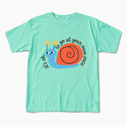 It is OK to Go at Your Own Pace T Shirts