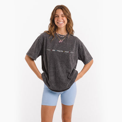 I will Be There For You Washed Tees