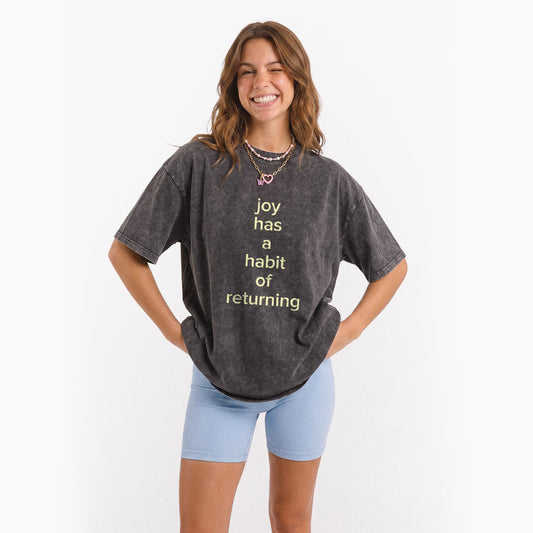 Joy Has A Habit Of Returning Washed Tees