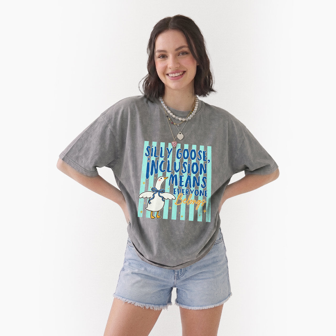 Silly Goose Inclusion Means Everyone Belongs Washed Tees