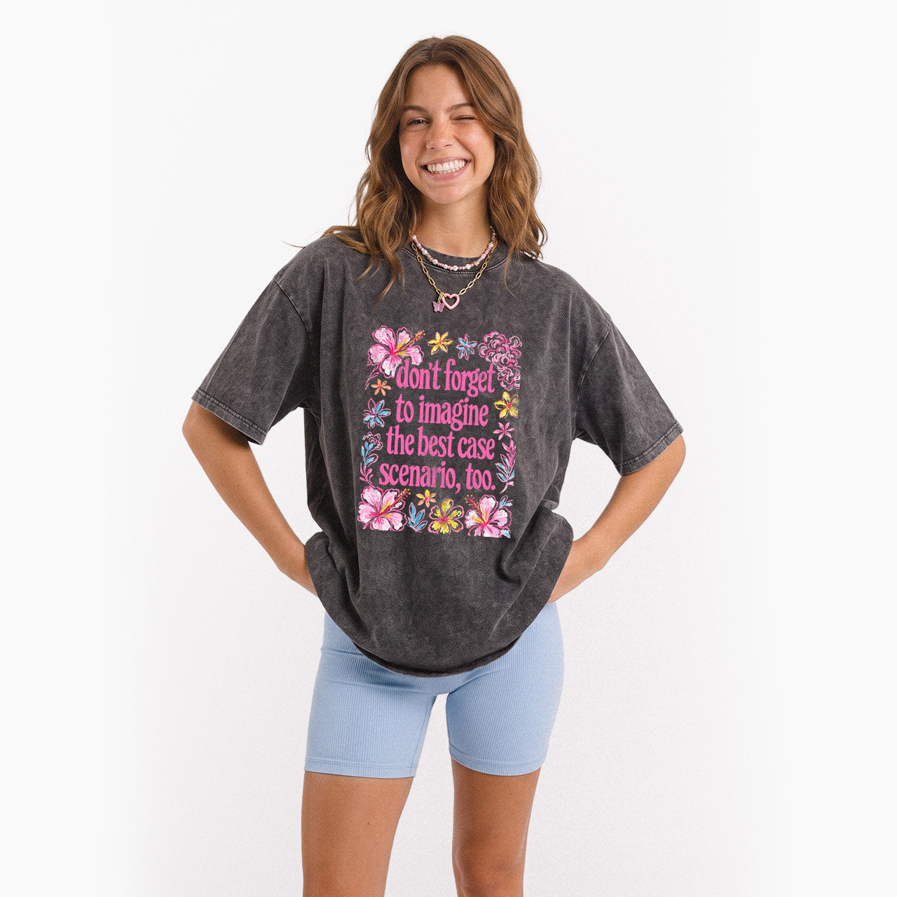 Do Not Forget to Imagine the Best Case Scenario too Washed Tees