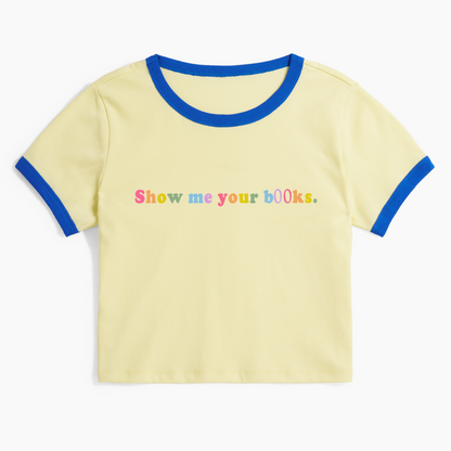 Show Me Your Books Ringer Tee