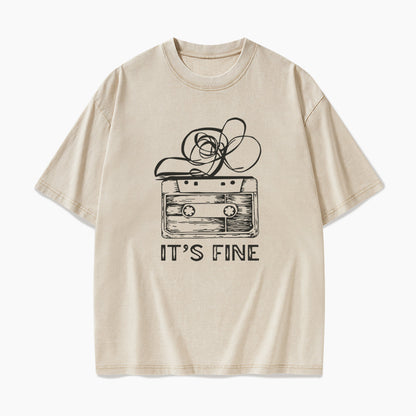 Cassette Tape It is Fine Washed Tees