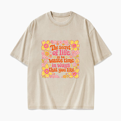 Waste Time in Ways That You Like Washed Tees