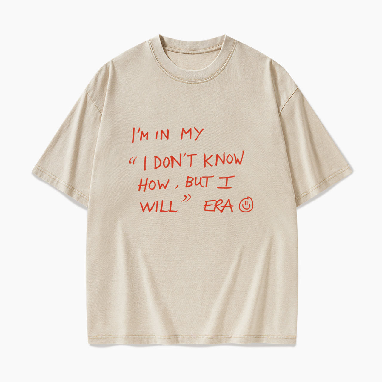 I Dont Know How But I Will Washed Tees