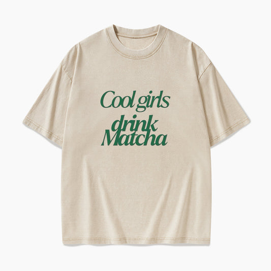 Cool Girls Drink Matcha Washed Tees