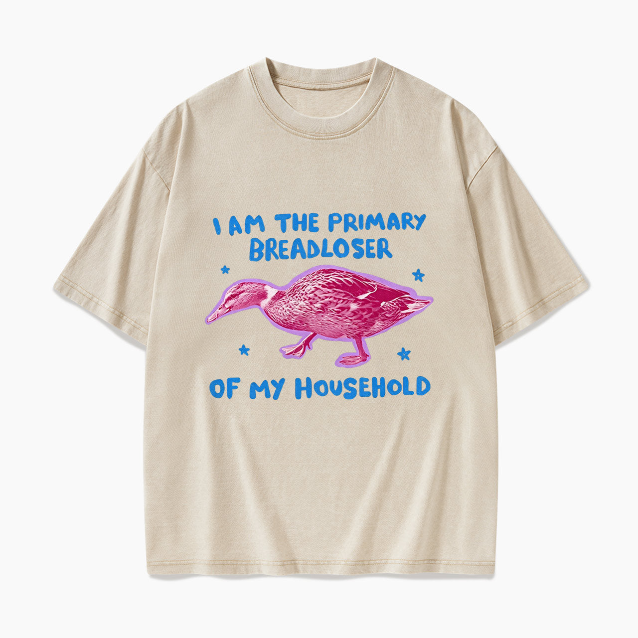 I am the Primary Breadloser of my Household Washed Tees
