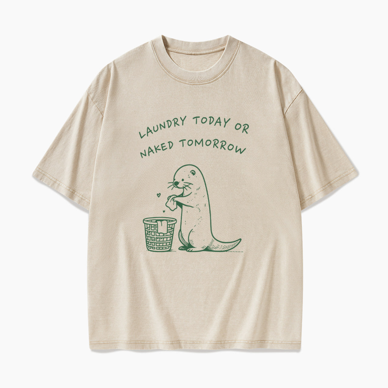Laundry Today or Naked Tomorrow Washed Tees