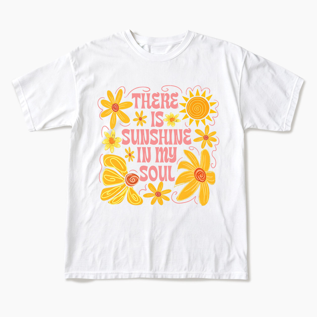 Sunshine In My Soul T Shirts