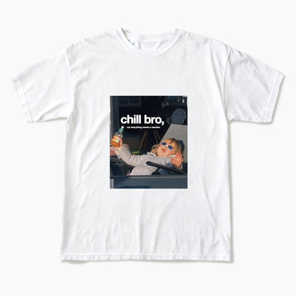 Chill Bro Not Everything Needs a Reaction T Shirts