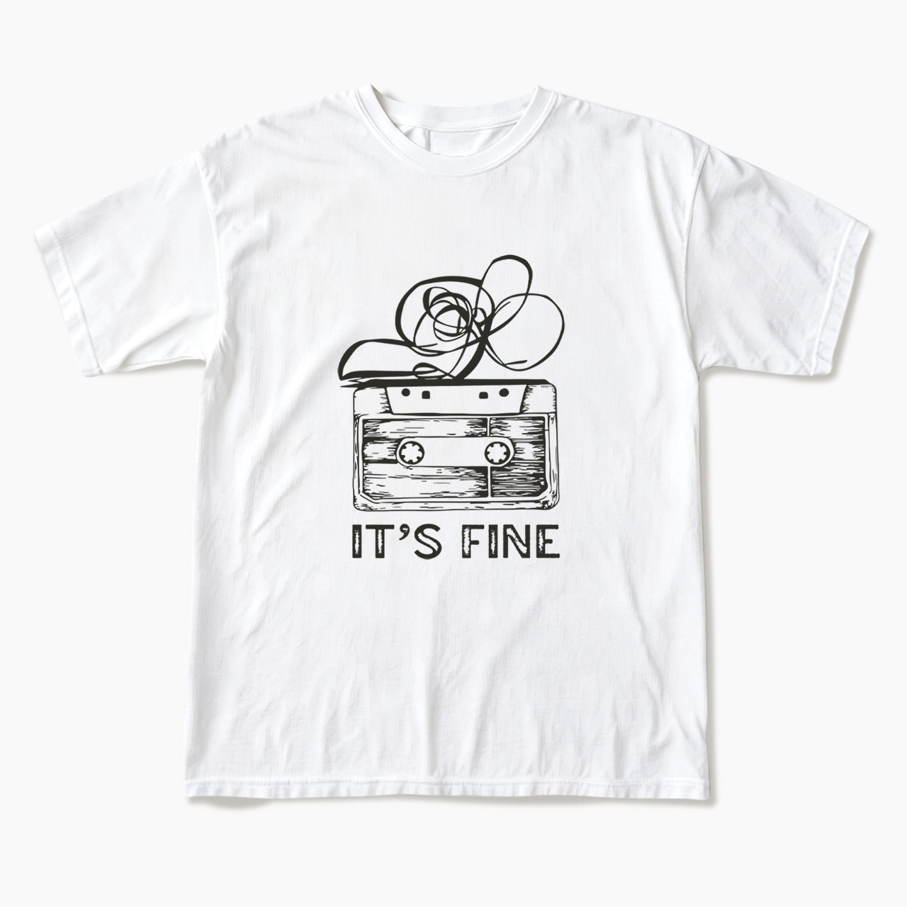 Cassette Tape It is Fine T Shirts