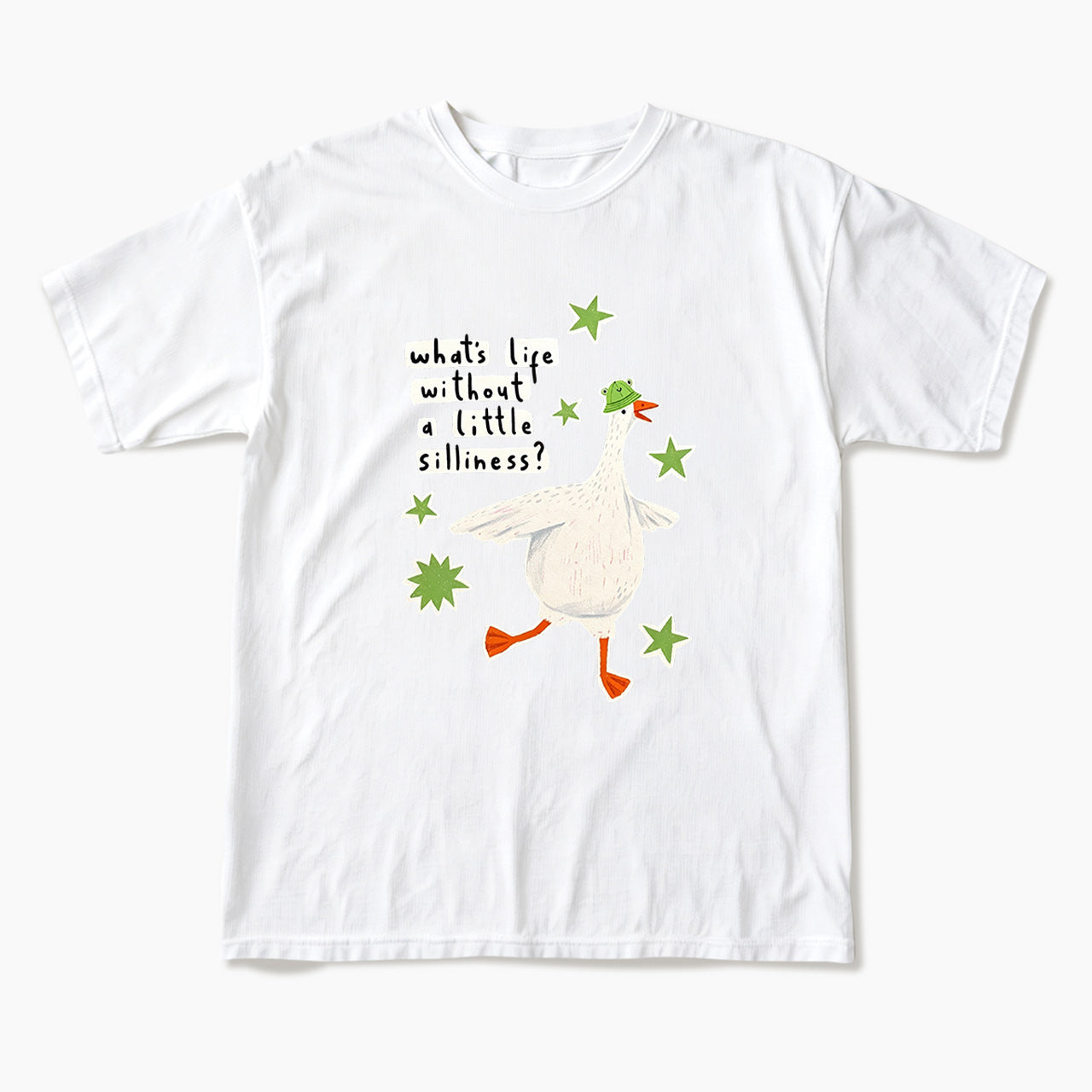 What is Life Without Little Silliness T Shirts