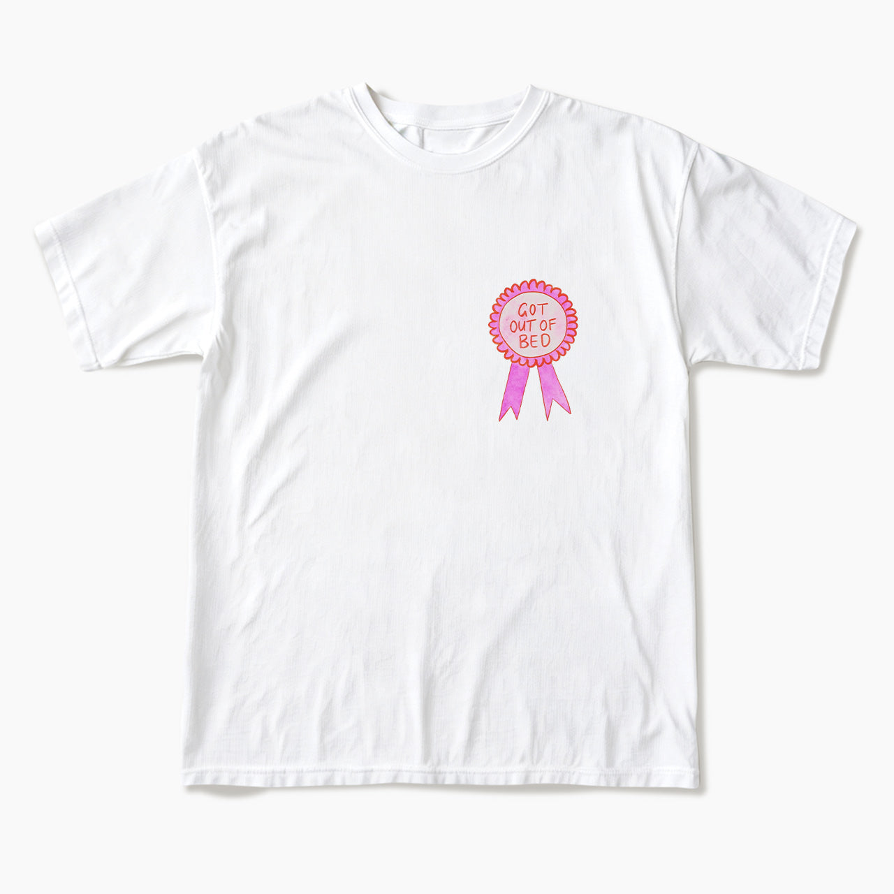 Got Out of Bed T Shirts