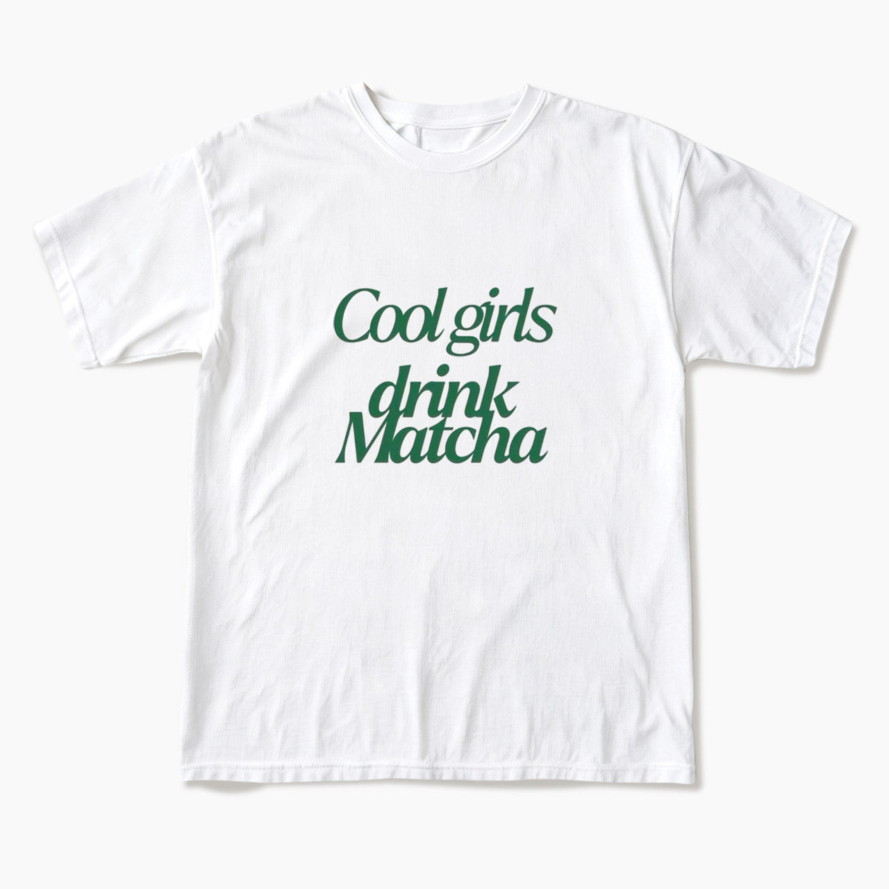 Cool Girls Drink Matcha T Shirts