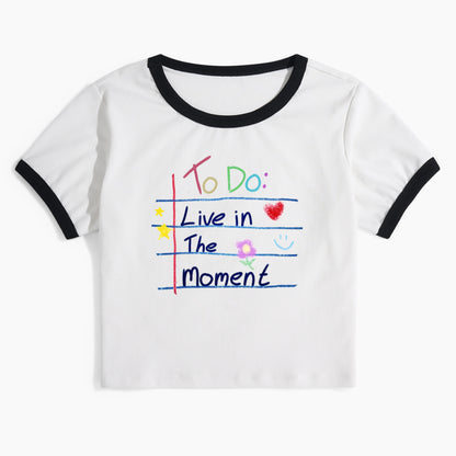 To Do Live in The Moment Ringer Tee