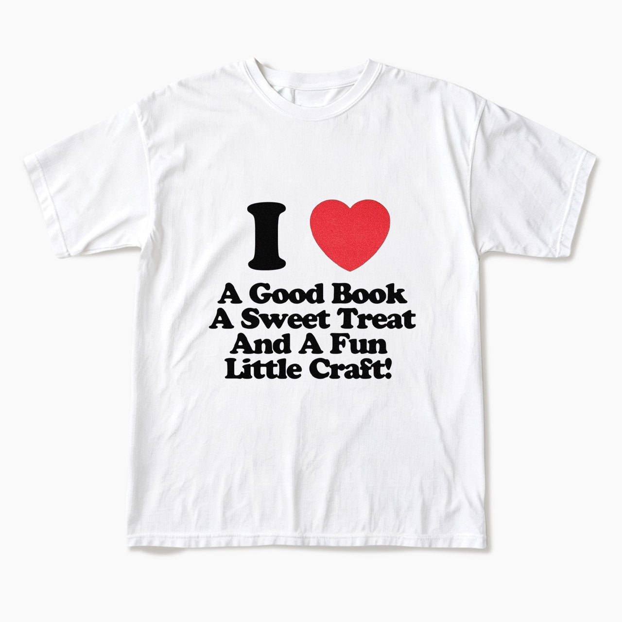 I Love Books Treats And Crafts T Shirts