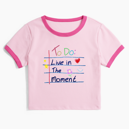 To Do Live in The Moment Ringer Tee