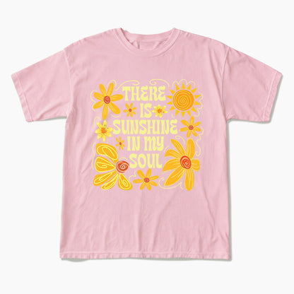 Sunshine In My Soul T Shirts