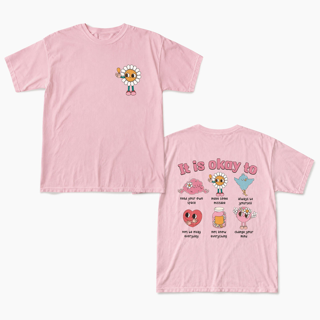 It is Okay To Two Sides T Shirts