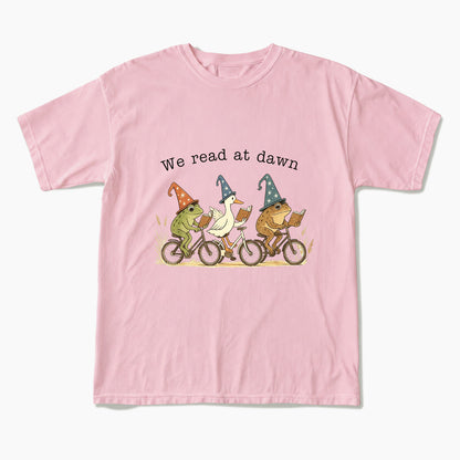 We Read at Dawn T Shirts