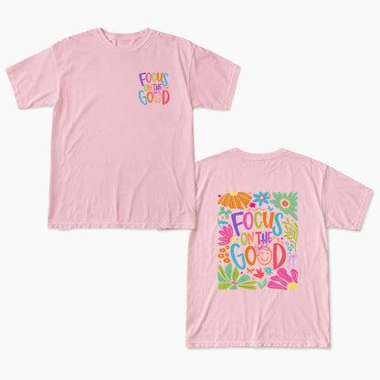 Focus on the Good Positivity Flower Two Sides T Shirts