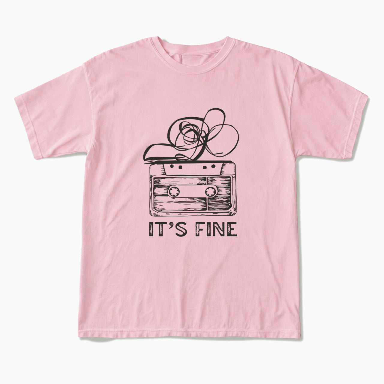 Cassette Tape It is Fine T Shirts