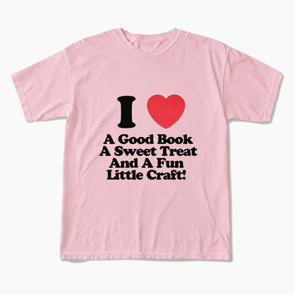 I Love Books Treats And Crafts T Shirts