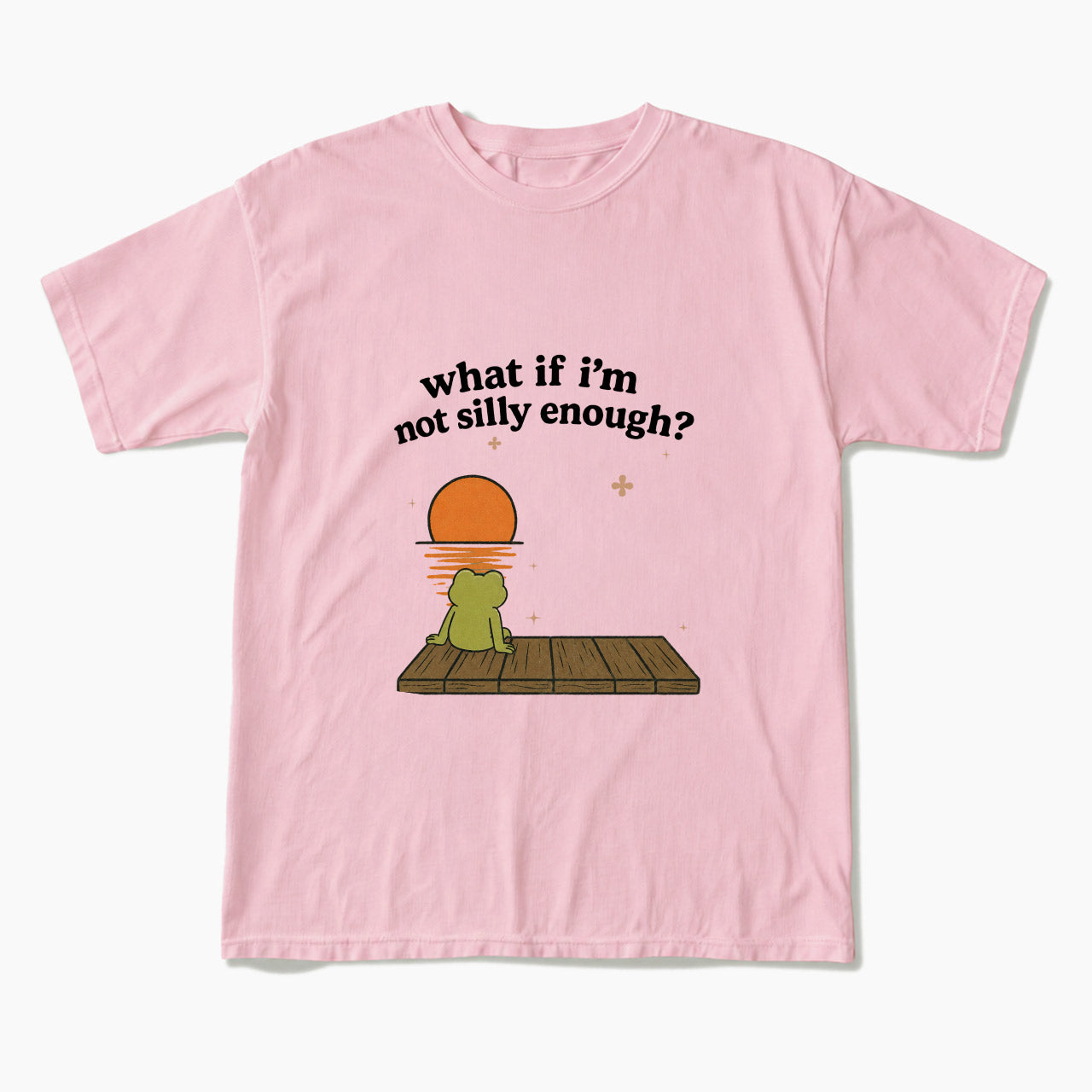 What If I am Not Silly Enough Frog T Shirts