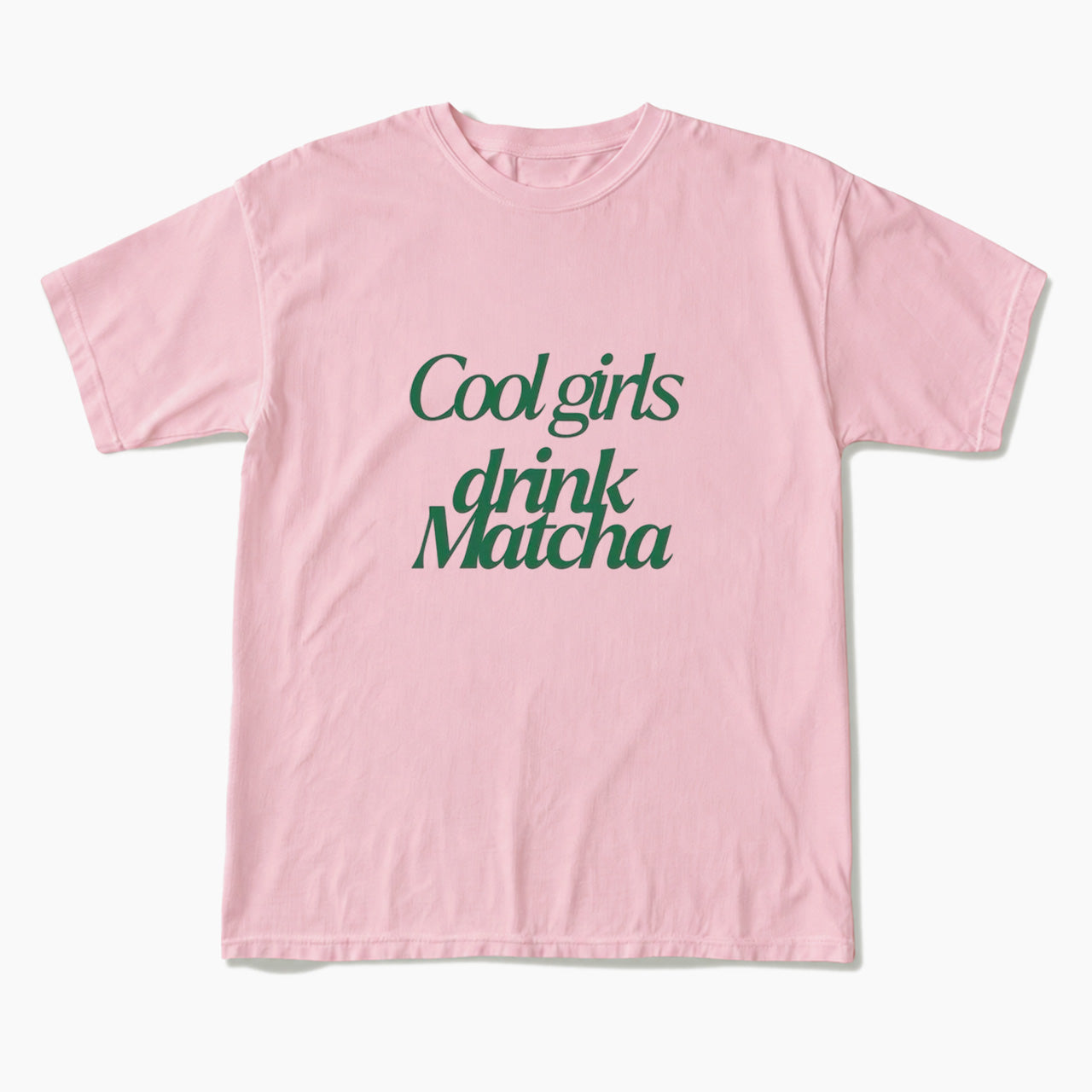 Cool Girls Drink Matcha T Shirts